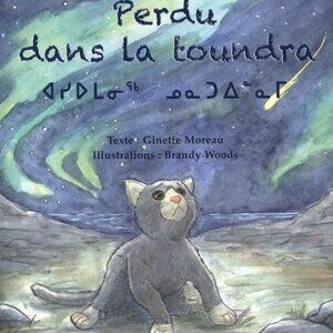 Quebec album d’enfants Perdu dans la toundra - signee par illustratice - neuf